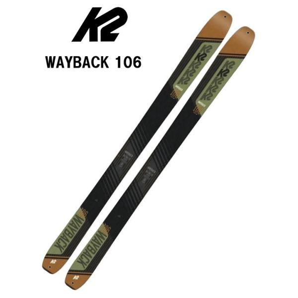 23 K2 ケーツー  WAYBACK 106  ビンディング無し 山スキー板