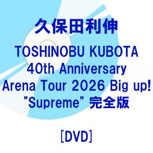 【特典付:CD型ステッカー】久保田利伸/TOSHINOBU KUBOTA 40th Anniversary Arena Tour 2026 Big up! 