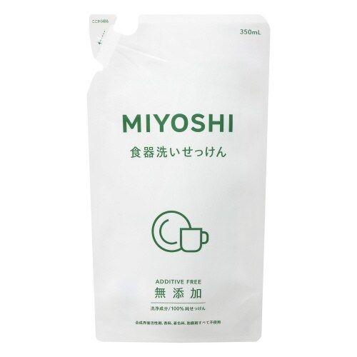 ミヨシ石鹸 無添加食器洗いせっけん　詰替用　３５０ｍｌ×２４