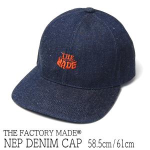 帽子 デニムキャップ THE FACTORY MADE ザファクトリーメイド NEP DENIM CAP 春夏秋冬 オールシーズン メンズ 大きいサイズの帽子アリ｜kawabuchihats