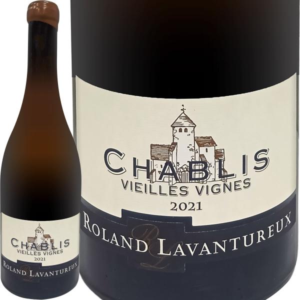 ドメーヌ・ローラン・ラヴァンテュルー・シャブリ chablis ・ヴィエィユ・ヴィーニュ 2021 ...