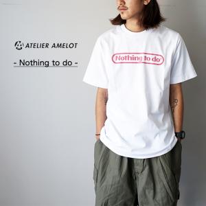 ATELIER AMELOT アトリエアメロ　PRINT TEE - NOTHING TO DO  プリントT Tシャツ ホワイト メンズ レディース 半袖 白｜keeshop