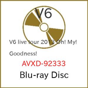 BD/V6/V6 LIVE TOUR 2013 Oh! My! Goodness!(Blu-ray)