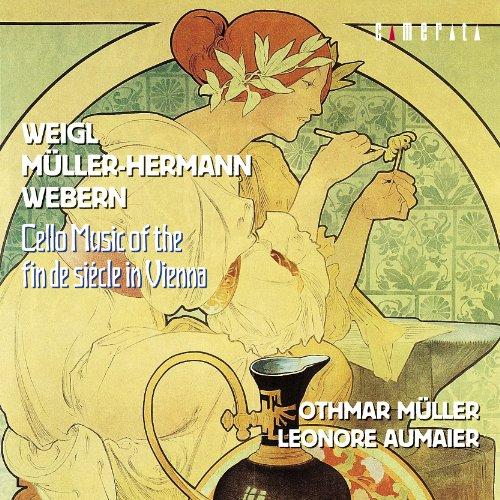 CD/オトマール・ミュラー/世紀末ウィーンのチェロ名作集〜ヴァイグル、ミュラー＝ヘルマン、ウェーベル...