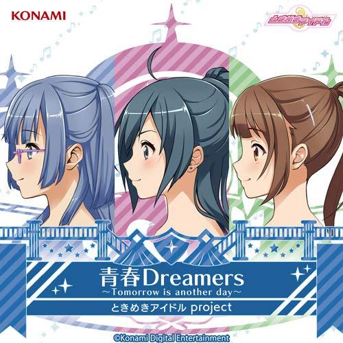 CD/ときめきアイドル project/青春Dreamers 〜Tomorrow is anothe...