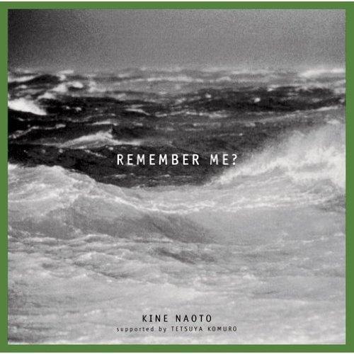 CD/KINE NAOTO supported by TETSUYA KOMURO/REMEMBER...