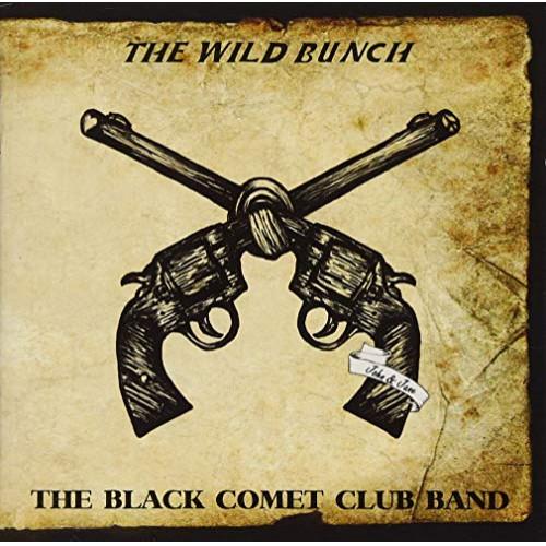 CD/THE BLACK COMET CLUB BAND/THE WILD BUNCH (CD+DV...