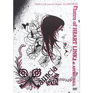 DVD/auncia/2009.9.18 Major 1st ONEMAN 『Intro of HEART LINK』 at ASTRO HALL