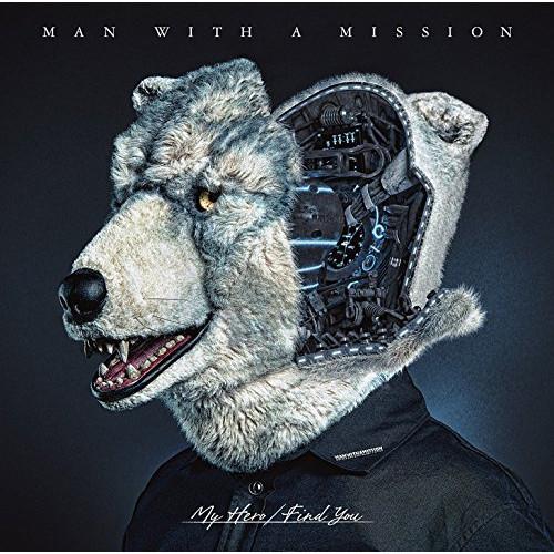 CD/MAN WITH A MISSION/My Hero/Find You (CD+DVD) (初...