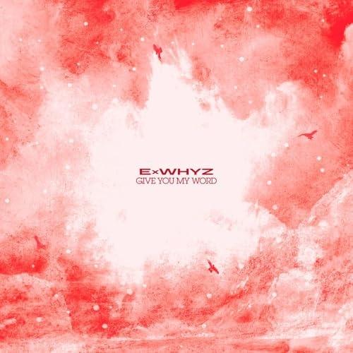 ▼CD/ExWHYZ/GIVE YOU MY WORD (CD+DVD) (DVD盤)