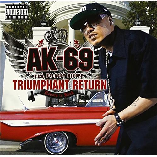 CD/AK-69 aka KALASSY NIKOFF/TRIUMPHANT RETURN 〜Red...