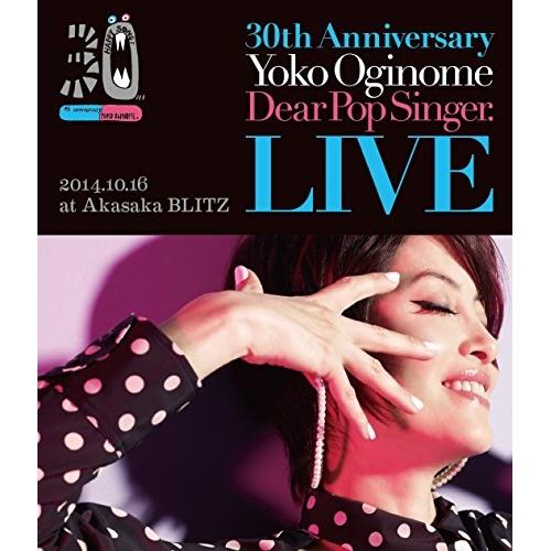 BD/荻野目洋子/30th Anniversary LIVE ディア・ポップシンガー(Blu-ray...