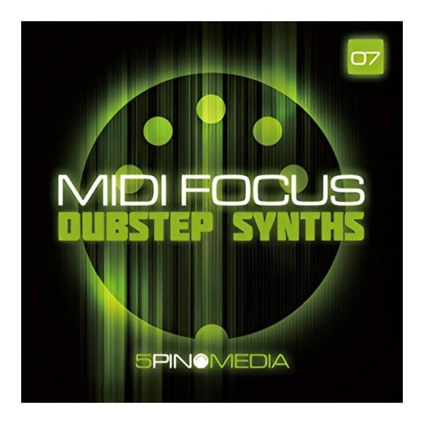 5PIN MEDIA MIDI FOCUS - DUBSTEP SYNTHS [メール納品]