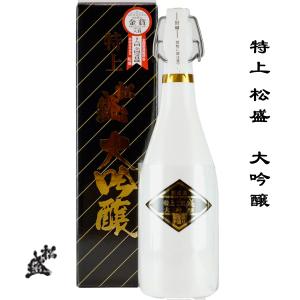 松盛 特上松盛 大吟醸 720ml 茨城県 常陸太田市 岡部合名会社 日本酒 地酒 お酒