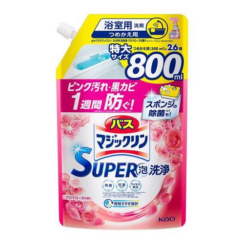花王 バスマジックリン ＳＵＰＥＲ泡洗浄 アロマローズの香り つめかえ用 ８００ｍｌ