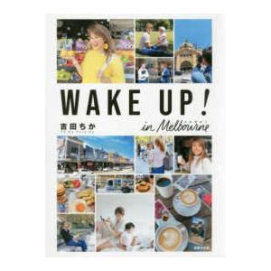 ＷＡＫＥ　ＵＰ！ｉｎメルボルン
