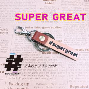 #SUPER GREAT 本革ハンドメイド ハッシュタグチャーム キーホルダー スーパーグレート ふそう  / Hashtag field製｜kiseki-shop