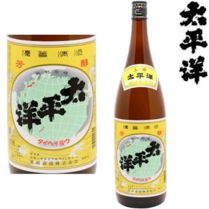 太平洋 上撰 1800ml 尾崎酒造 和歌山県 新宮市 日本酒  紀州 熊野のお酒 たいへいよう