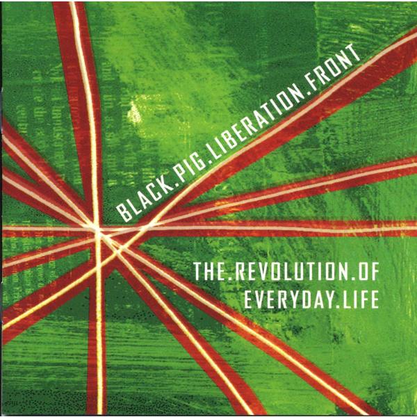 BLACK PIG LIBERATION FRONT - The Revolution Of Eve...
