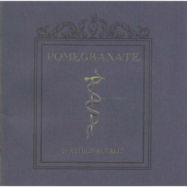 ASTRONAUTALIS - Pomegranate