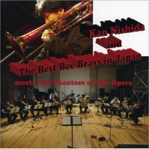 CD／金管アンサンブル Kan Nishida and The Best Bee Brass in Japan「オペラ座の怪人」｜kkdac