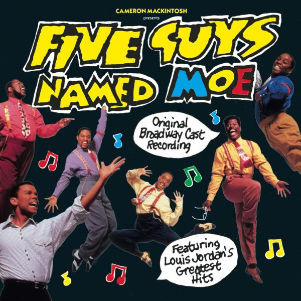 Five Guys Named Moe: (1992) Original Broadway Cast...