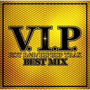 V.I.P.-HOT R&B/HIPHOP TRAX-BEST MIX｜kokonararu