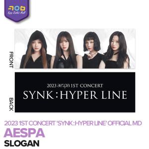 aespa 【 SLOGAN / スローガン 】【数量限定/即納/選択可】 2023 aespa 1st CONCERT SYNK : HYPER LINE OFFICIAL MD エスパ SMTOWN ＆ STORE 公式｜kpopoutletmall