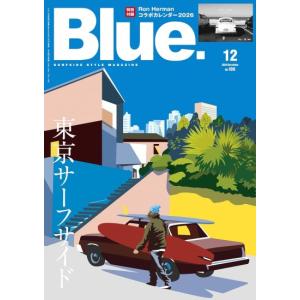 Blue. (ブルー)　2025年　12月号　No.108[ネコ・パブリッシング　雑誌]