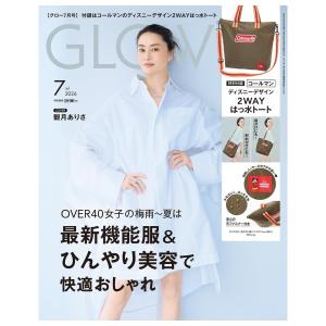 GLOW　7月号　[コールマン　グロー　宝島社　雑誌　2026年]