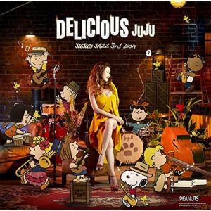 DELICIOUS~JUJU's JAZZ 3rd Dish~｜kudos24