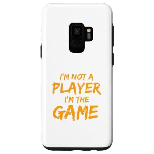 Galaxy S9 I&apos;m Not a player, I&apos;m the Game Gaming Ga...