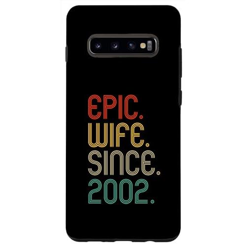 Galaxy S10* epic wife since 2002 best wife 2002 wi...