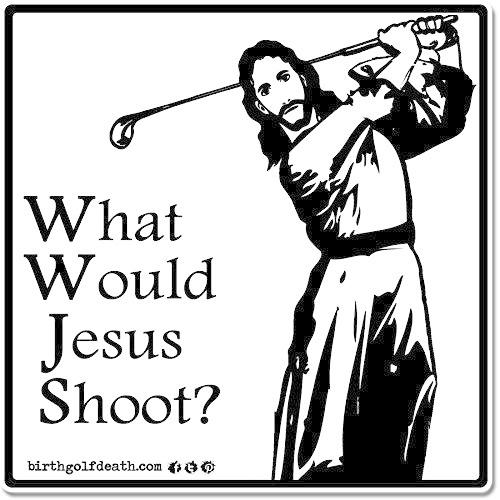birth.golf.death. ゴルフステッカーデカール - What Would Jesus ...