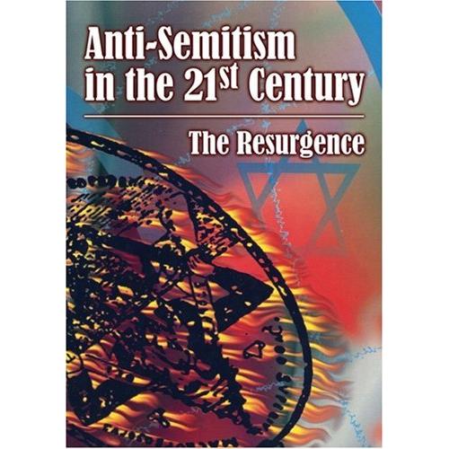 Anti-Semitism in the 21st Century: The Resurgence ...