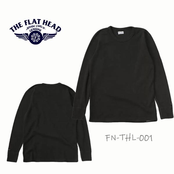 THE FLAT HEAD フラットヘッド サーマル ロングTシャツ FN-THL-001 　日本製...