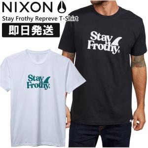 NIXON ニクソン Tシャツ ティーシャツ Stay Frothy Repreve T-Shirt 半袖 半そで はんそで S2859｜アウトドア専門店の九蔵