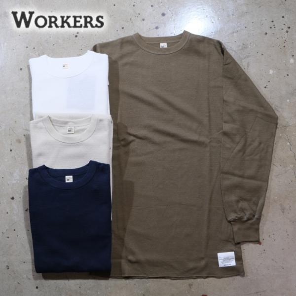 WORKERS ワーカーズ【Thermal Crew】サーマル クルー 長袖Tシャツ COTTON1...