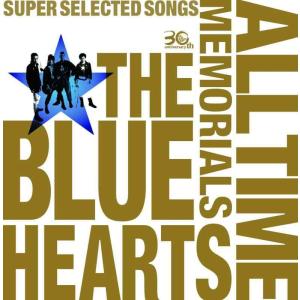 THE BLUE HEARTS 30th ANNIVERSARY ALL TIME MEMORIALS ~SUPER SELECTED SONGS~【｜lanui