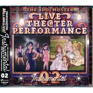 THE IDOLM@STER LIVE THE@TER PERFORMANCE Instrumental 02 アイドル 
