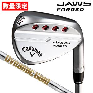 倍倍ストアポイントアップ中 数量限定 キャロウェイ ジョーズ フォージド ツアーバージョン JAWS FORGED TOUR VERSION ダイナミックゴールド ウェッジ 右用