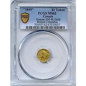 1849 $1 ブリティッシュ コロンビア / カリフォルニア ゴールド / PCGS ゴールド MS62 グリーン-300 LR.7