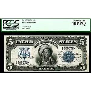 $5 1899 シルバー サート Fr. 272 チーフ オンクパパ ランニング アンテロープ PCGS EF 40 PPQ