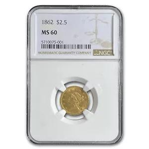 1862 $2.50 リバティ ゴールド クォーター イーグル MS-60 NGC
