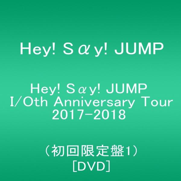 特価 Hey! Say! JUMP I/Oth Anniversary Tour 2017-2018...