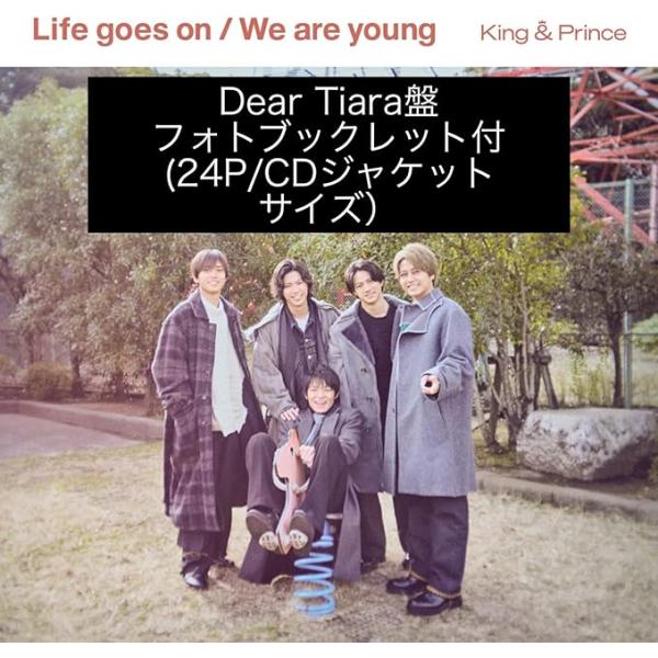 King &amp; Prince『Life goes on/We are young 』【Dear Tia...