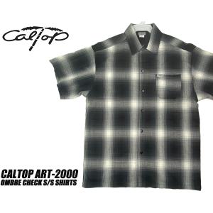 CALTOP ART-2000 OMBRE CHECK S/S SHIRTS BLACK/IVORY art2000s-blkivo キャルトップ オンブレ チェック 半袖シャツ ショートスリーブ 半袖 カルトップ｜limited-edition