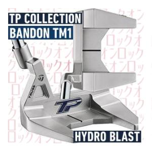 テーラーメイド　TPコレクション　ハイドロブラスト　パター　バンドン　TM1　ツアートラスヒール　日本仕様　21年モデル　ハドラス