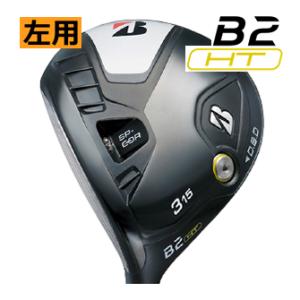 レフティ　ブリヂストンゴルフ　B2　HT　フェアウェイウッド　ヴァンキッシュ　BS50カーボンシャフ...