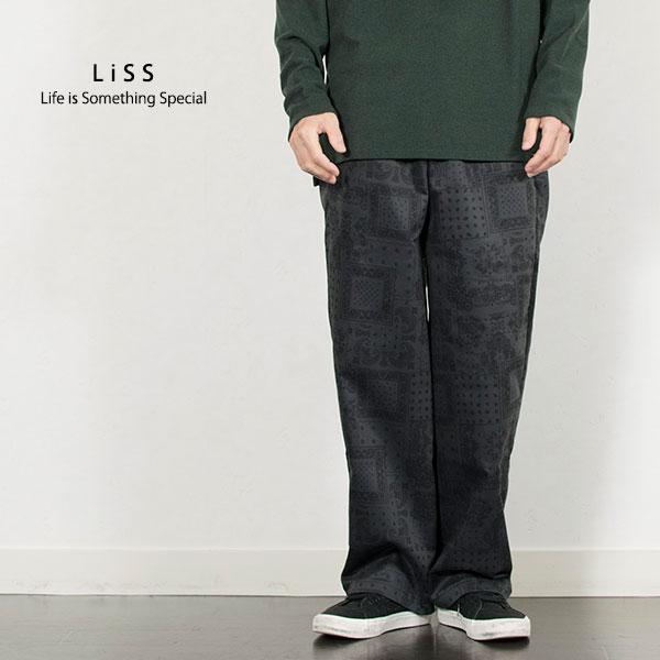イージーパンツ バンダナ柄 WIDE EASY PANTS BANDANA メンズ LiSS